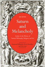 Book cover for Saturn and Melancholy: Studies in the History of Natural Philosophy, Religion, and Art