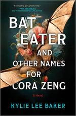 Book cover for Bat Eater and Other Names for Cora Zeng: A Darkly Funny, Gory, and Ghostly Horror Novel (Original)