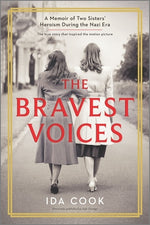 Book cover for The Bravest Voices: A Memoir of Two Sisters' Heroism During the Nazi Era