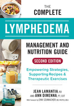 Book cover for Complete Lymphedema Management and Nutrition Guide: Empowering Strategies, Supporting Recipes and Therapeutic Exercises