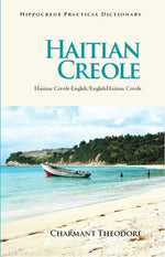 Book cover for Haitian Creole Practical Dictionary: Haitian Creole-English/English-Haitian Creole