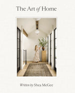 Book cover for The Art of Home: A Designer Guide to Creating an Elevated Yet Approachable Home