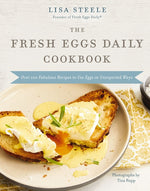 Book cover for Fresh Eggs Daily Cookbook: Over 100 Fabulous Recipes to Use Eggs in Unexpected Ways - The Perfect Gift for Egg Lovers, Backyard Chicken Keepers, and B