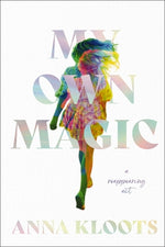 Book cover for My Own Magic: A Reappearing ACT