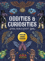 Book cover for Oddities & Curiosities Sticker, Color & Activity Book: Over 500 Unique Stickers