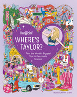 Book cover for Unofficial Where's Taylor?: Find the World's Biggest Star in Fan-Tastic Scenes!