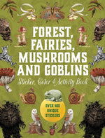 Book cover for Forest, Fairies, Mushrooms and Goblins Sticker, Color & Activity Book: Over 500 Unique Stickers