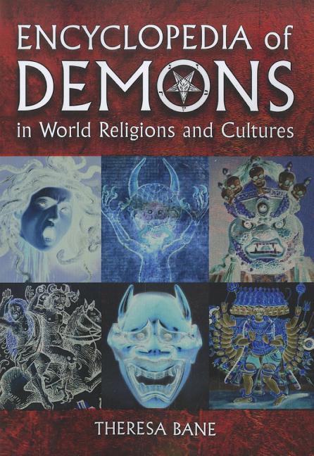 Book cover for Encyclopedia of Demons in World Religions and Cultures
