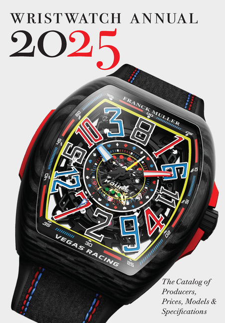 Book cover for Wristwatch Annual 2025: The Catalog of Producers, Prices, Models, and Specifications