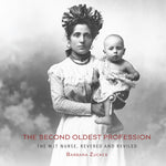 Book cover for Second Oldest Profession: The Wet Nurse, Revered and Reviled