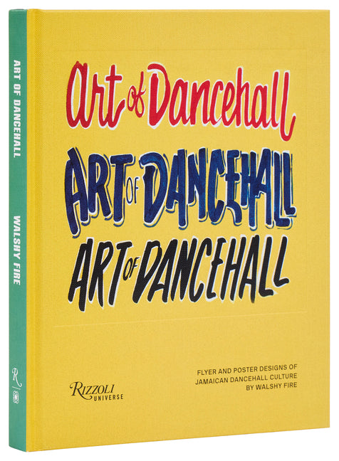 Book cover for Art of Dancehall: Flyer and Poster Designs of Jamaican Dancehall Culture