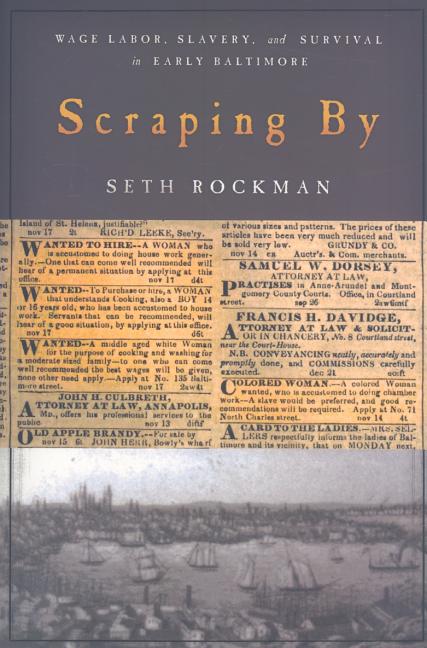 Book cover for Scraping by: Wage Labor, Slavery, and Survival in Early Baltimore