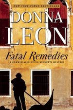 Book cover for Fatal Remedies: A Commissario Guido Brunetti Mystery
