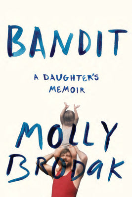 Book cover for Bandit: A Daughter's Memoir