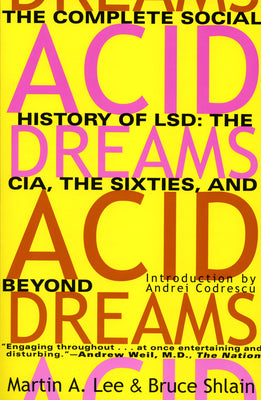 Book cover for Acid Dreams: The Complete Social History of LSD: The CIA, the Sixties, and Beyond