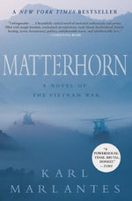 Book cover for Matterhorn: A Novel of the Vietnam War
