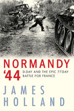Book cover for Normandy '44: D-Day and the Epic 77-Day Battle for France