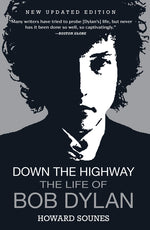 Book cover for Down the Highway: The Life of Bob Dylan