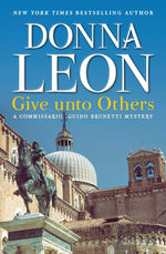 Book cover for Give Unto Others: A Commissario Guido Brunetti Mystery