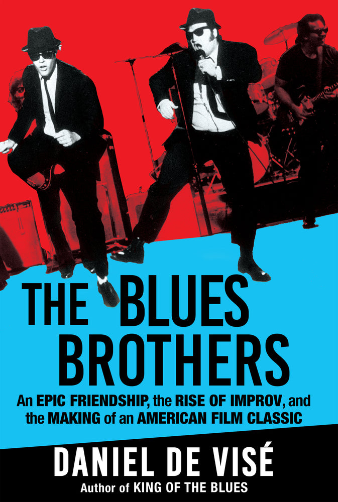 Book cover for The Blues Brothers: An Epic Friendship, the Rise of Improv, and the Making of an American Film Classic