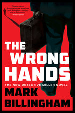 Book cover for The Wrong Hands: The Next Detective Miller Novel