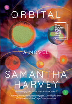 Book cover for Orbital: A Novel (Booker Prize Winner)