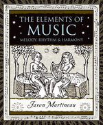 Book cover for The Elements of Music: Melody, Rhythm, & Harmony