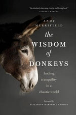 Book cover for The Wisdom of Donkeys: Finding Tranquility in a Chaotic World