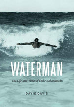 Book cover for Waterman: The Life and Times of Duke Kahanamoku