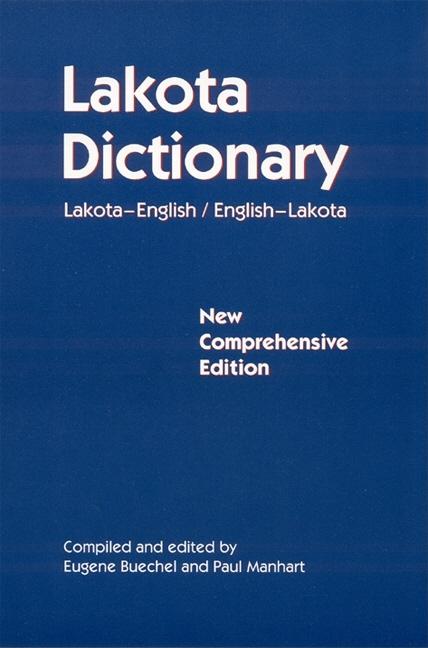 Book cover for Lakota Dictionary: Lakota-English / English-Lakota, New Comprehensive Edition