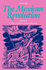 Book cover for The Mexican Revolution, Volume 2: Counter-Revolution and Reconstruction
