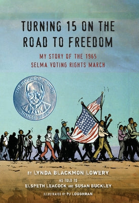 Book cover for Turning 15 on the Road to Freedom: My Story of the 1965 Selma Voting Rights March