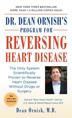 Book cover for Dr. Dean Ornish's Program for Reversing Heart Disease: The Only System Scientifically Proven to Reverse Heart Disease Without Drugs or Surgery
