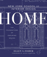 Book cover for New York School of Interior Design: Home: The Foundations of Enduring Spaces
