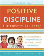 Book cover for Positive Discipline: The First Three Years: From Infant to Toddler--Laying the Foundation for Raising a Capable, Confident (Revised, Updated)