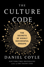 Book cover for The Culture Code: The Secrets of Highly Successful Groups