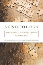 Book cover for Agnotology: The Making and Unmaking of Ignorance