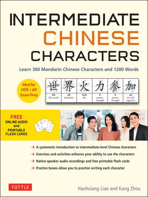 Book cover for Intermediate Chinese Characters: Learn 300 Mandarin Characters and 1200 Words (Free Online Audio and Printable Flash Cards) Ideal for Hsk + AP Exam Pr