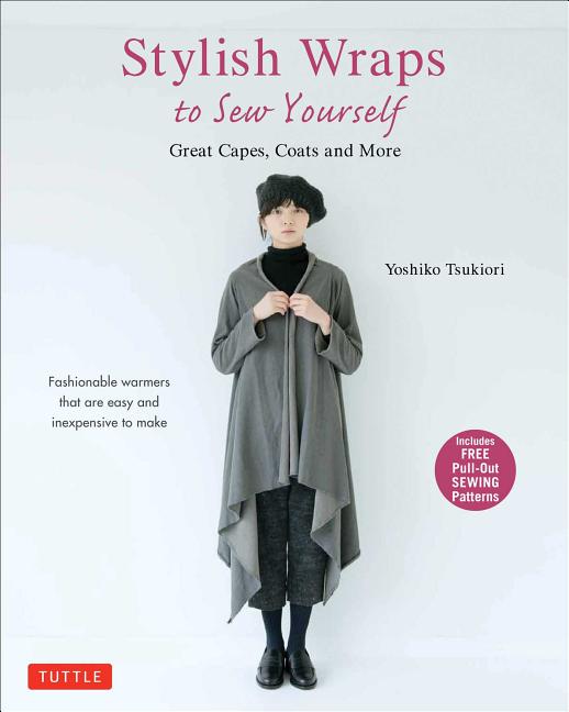 Book cover for Stylish Wraps Sewing Book: Ponchos, Capes, Coats and More - Fashionable Warmers That Are Easy to Sew