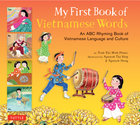Book cover for My First Book of Vietnamese Words: An ABC Rhyming Book of Vietnamese Language and Culture