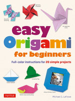 Book cover for Easy Origami for Beginners: Full-Color Instructions for 20 Simple Projects
