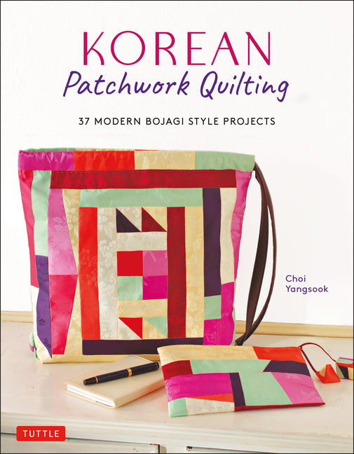 Book cover for Korean Patchwork Quilting: 37 Modern Bojagi Style Projects