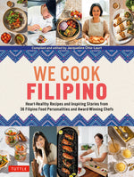 Book cover for We Cook Filipino: Heart-Healthy Recipes and Inspiring Stories from 36 Filipino Food Personalities and Award-Winning Chefs