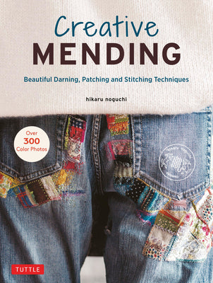 Book cover for Creative Mending: Beautiful Darning, Patching and Stitching Techniques (Over 300 Color Photos)