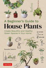 Book cover for A Beginner's Guide to House Plants: Creating Beautiful and Healthy Green Spaces in Your Home