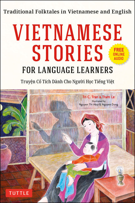 Book cover for Vietnamese Stories for Language Learners: Traditional Folktales in Vietnamese and English (Free Online Audio)
