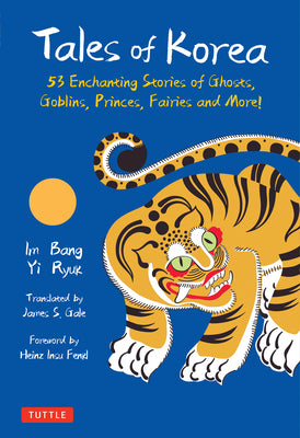 Book cover for Tales of Korea: 53 Enchanting Stories of Ghosts, Goblins, Princes, Fairies and More!
