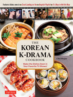 Book cover for The Korean K-Drama Cookbook: Make the Dishes Seen in Your Favorite TV Shows!