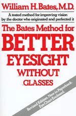 Book cover for The Bates Method for Better Eyesight Without Glasses