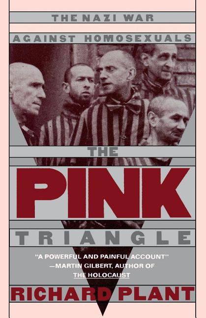 Book cover for Pink Triangle: The Nazi War Against Homosexuals (Revised)